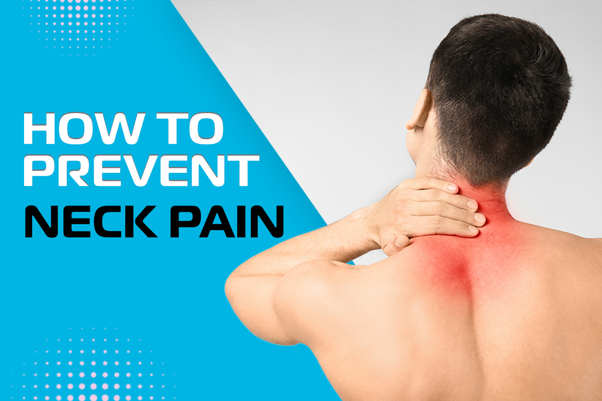 How to Prevent Neck Pain