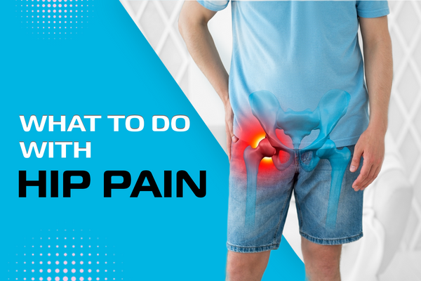What To Do With Hip Pain